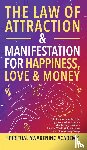 Spiritual Awakening Academy - The Law of Attraction& Manifestations for Happiness Love& Money