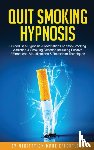 Meditation Made Effortless - Quit Smoking Hypnosis Guided Self-Hypnosis & Meditations To Stop Smoking Addiction & Smoking Cessation Including Positive Affirmations, Visualizations & Relaxation Techniques
