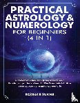 Sasvata Sukha - Practical Astrology & Numerology For Beginners (4 in 1)