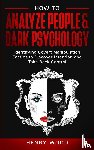 Wood, Henry - How to Analyze People & Dark Psychology