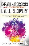 Anderson, Daniel - Empath, Narcissists and Codependency Cycle Recovery
