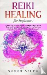 Allen, Sarah - Reiki Healing for beginners
