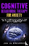 Anderson, Daniel - Cognitive Behavioral Therapy for Anxiety