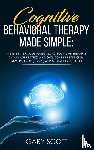 Scott, Gary - Cognitive Behavioral Therapy Made Simple