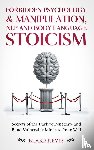 Reyes, Blake - Forbidden Psychology & Manipulation, NLP and Body Language Stoicism