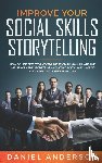 Anderson, Daniel - Improve Your Social Skills and Storytelling
