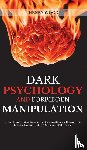 Wood, Henry - Dark Psychology and Forbidden Manipulation