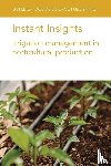 da Silva, Dr Andre (University of Georgia), Neocleous, Dr Damianos (Ministry of Agriculture, Coolong, Dr Timothy (University of Georgia), Neilsen, Dr Denise (Agriculture and Agri-Food Canada) - Instant Insights: Irrigation Management in Horticultural Production