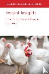 De Jong, Dr Ingrid (Wageningen Livestock Research, van Emous, Dr Rick (Wageningen University), Rodenburg, Dr T. B. (Wageningen University), Caplen, Dr Gina (University of Bristol) - Instant Insights: Ensuring the Welfare of Broilers