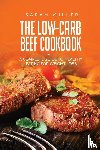 Miller, Sarah - The Low-Carb Beef Cookbook
