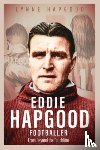 Hapgood, Lynne - Eddie Hapgood Footballer