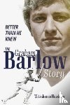 Barlow, Graham - Better Than He Knew