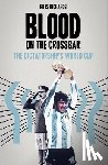 Richards, Rhys - Blood on the Crossbar