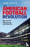 Isaacs, Ben - The American Football Revolution