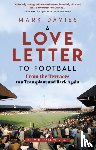 Davies, Mark - A Love Letter to Football