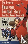 Wootton, Anthony - The Greatest American Football Story that has Never Been Told