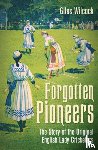 Wilcock, Giles - Forgotten Pioneers