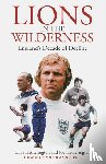Hetherington, Clive, Hetherington, Joe - Lions in the Wilderness