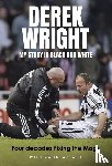 Wright, Derek, Wright, John - My Story in Black and White
