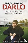 Hodgson, Paul - For the Love of Darlo