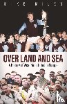Miles, Mike - Over Land and Sea