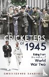 Sandford, Christopher - The Cricketers of 1945
