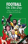 Burnett, Rob, Mewis, Joe - Football On This Day