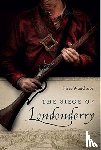 Wauchope, Piers - The Siege of Londonderry