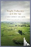 Comber, Michelle - People, Prehistory and the Past: Essays in Honour of John Waddell