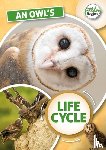 Tyler, Madeline - An Owl's Life Cycle