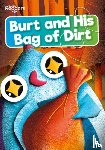 Twiddy, Robin - Burt and His Bag of Dirt