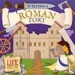 Twiddy, Robin - Building a Roman Fort