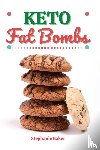 Baker, Stephanie - Keto Fat Bombs