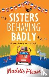 Maddie Please - Sisters Behaving Badly