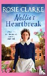 Clarke, Rosie - Nellie's Heartbreak