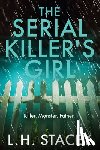 Stacey, L. H. - The Serial Killer's Girl