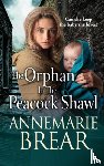 AnneMarie Brear - The Orphan in the Peacock Shawl