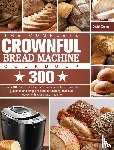 Carroll, David - The Complete CROWNFUL Bread Machine Cookbook