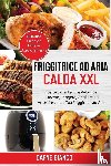 Bianco, Dafne - Friggitrice ad Aria Calda XXL