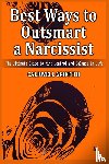Griffith, Caldwell - Best Ways to Outsmart a Narcissist