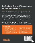 Beetson, Ashley - Professional Tips and Workarounds for QuickBooks Online