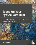 Flitton, Maxwell - Speed Up Your Python with Rust