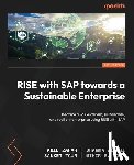 Zafar, Adil - RISE with SAP towards a Sustainable Enterprise: Become a value-driven, sustainable, and resilient enterprise using RISE with SAP