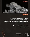 Dementyev, Vladimir - Layered Design for Ruby on Rails Applications