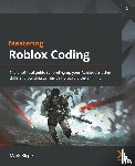 Kiepe, Mark - Mastering Roblox Coding