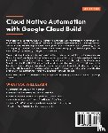 Bushong, Anthony, Hua, Kent - Cloud Native Automation with Google Cloud Build