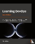 Krief, Mikael - Learning DevOps