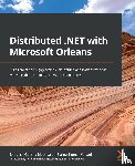 Muthiyalu, Bhupesh Guptha, Kunani, Suneel Kumar - Distributed .NET with Microsoft Orleans