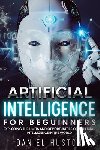 Huston, Daniel - Artificial Intelligence for beguinners