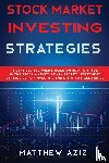 Aziz, Matthew - Stock Market Investing Strategies